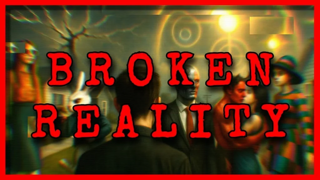 Broken Reality 2025 -