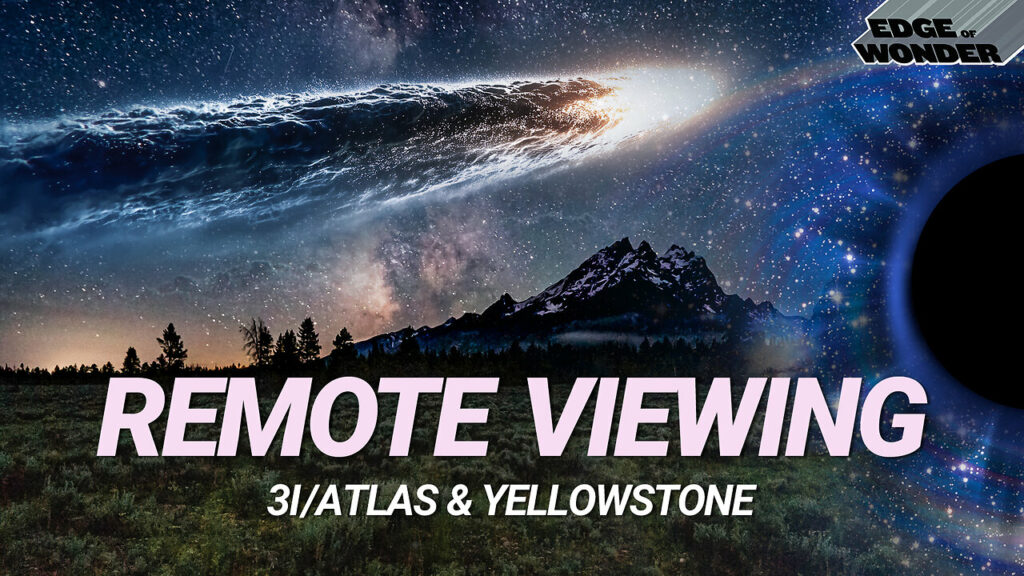 Remote Viewing 3I Atlas Yellowstones Weird Anomalies -