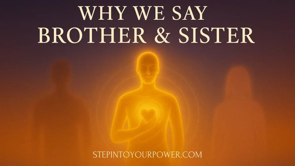 Energy Update For Spiritual Awakening The True Meaning Of Brother Sister -
