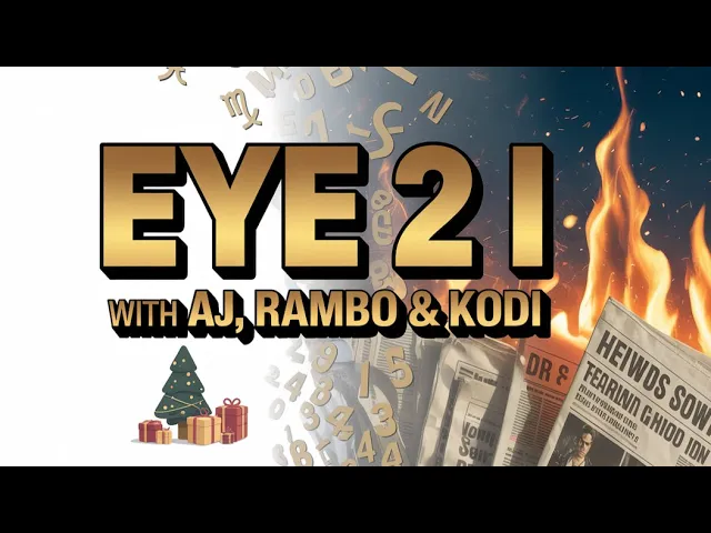 Eye To I With Aj Rambo And Kodi Ep 31 -