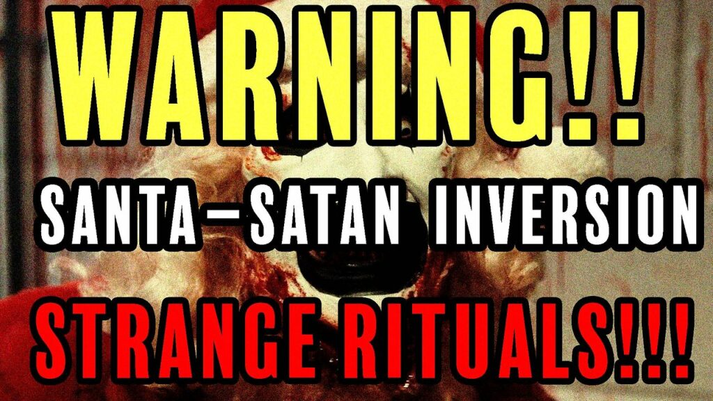 Warning The A I Santasatan Connection Strange Rituals 1 -