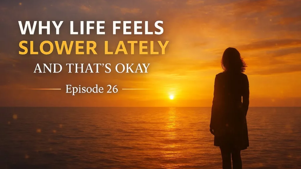 Why Life Feels Slower Lately And That S Okay Step Into Your Power -