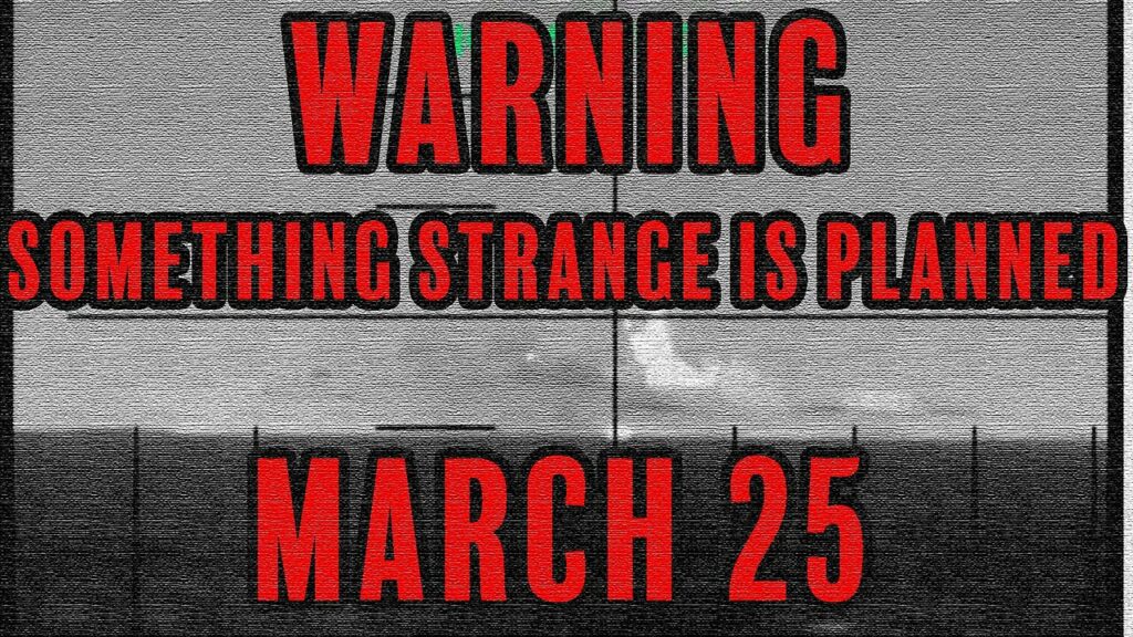 Something Strange Is Planned For March 25Th -