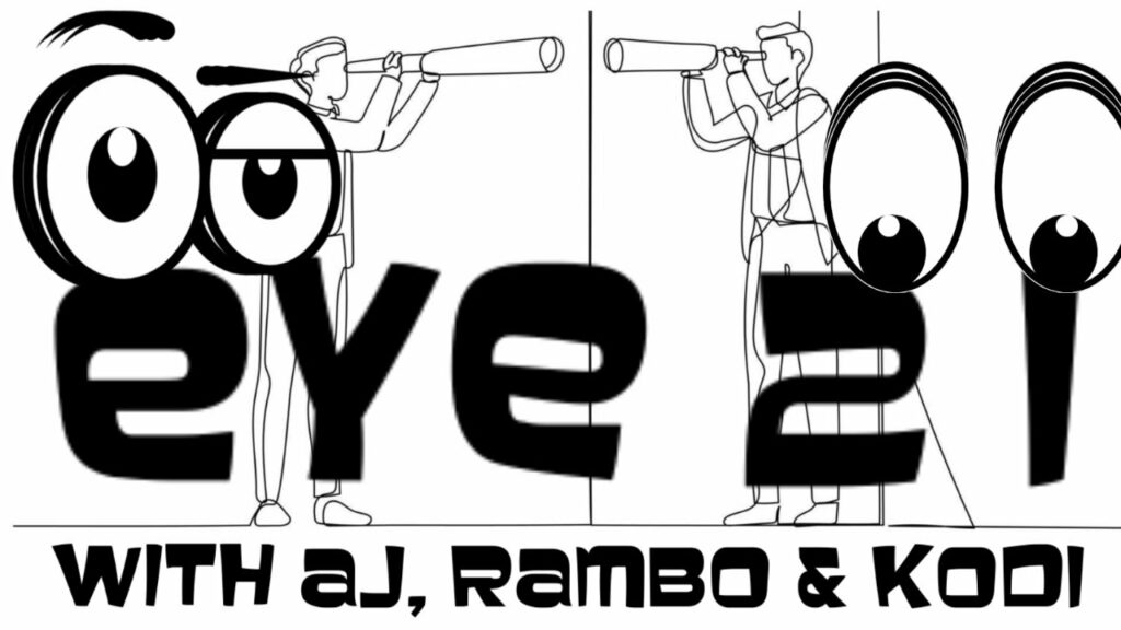 Eye 2 I With Aj Rambo And Kodi Ep 50 -