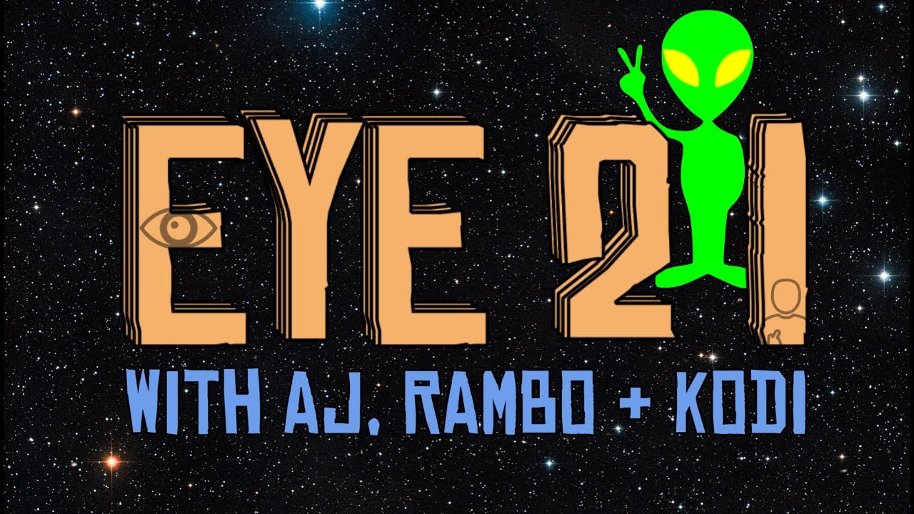 Eye 2 I With Aj Rambo And Kodi Ep 54 -